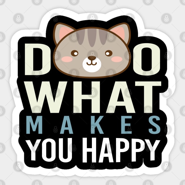 Do What Makes You Happy Sticker by potch94